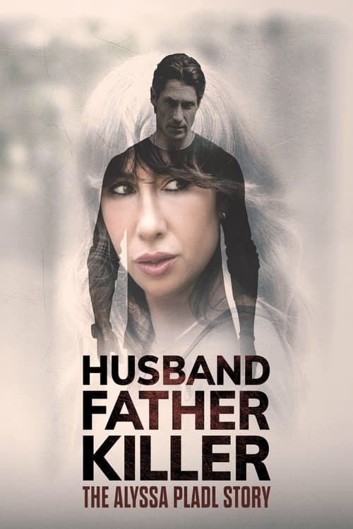 Husband Father Killer: The Alyssa Pladl Story poster
